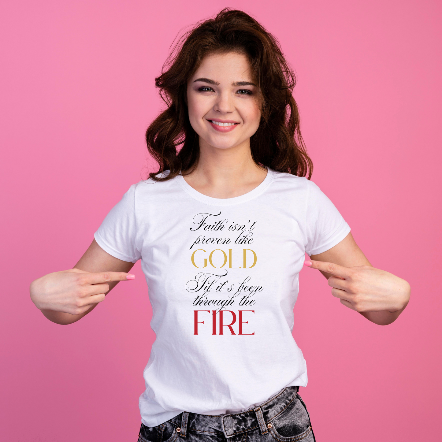 Faith Isn't Proven Like Gold Women's Christian Tee