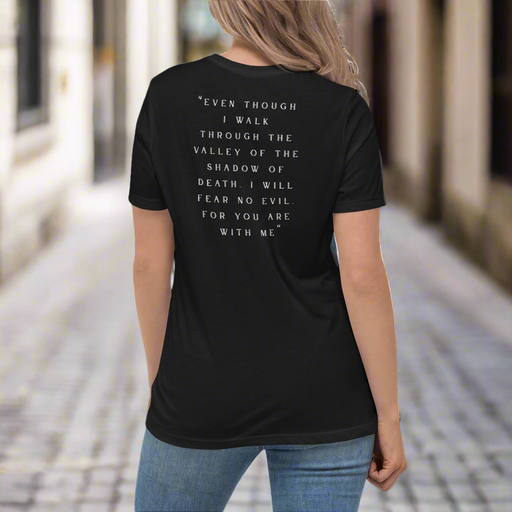 “I Will Not Fear" Psalm 23:4 Women's Relaxed Fitted Tee