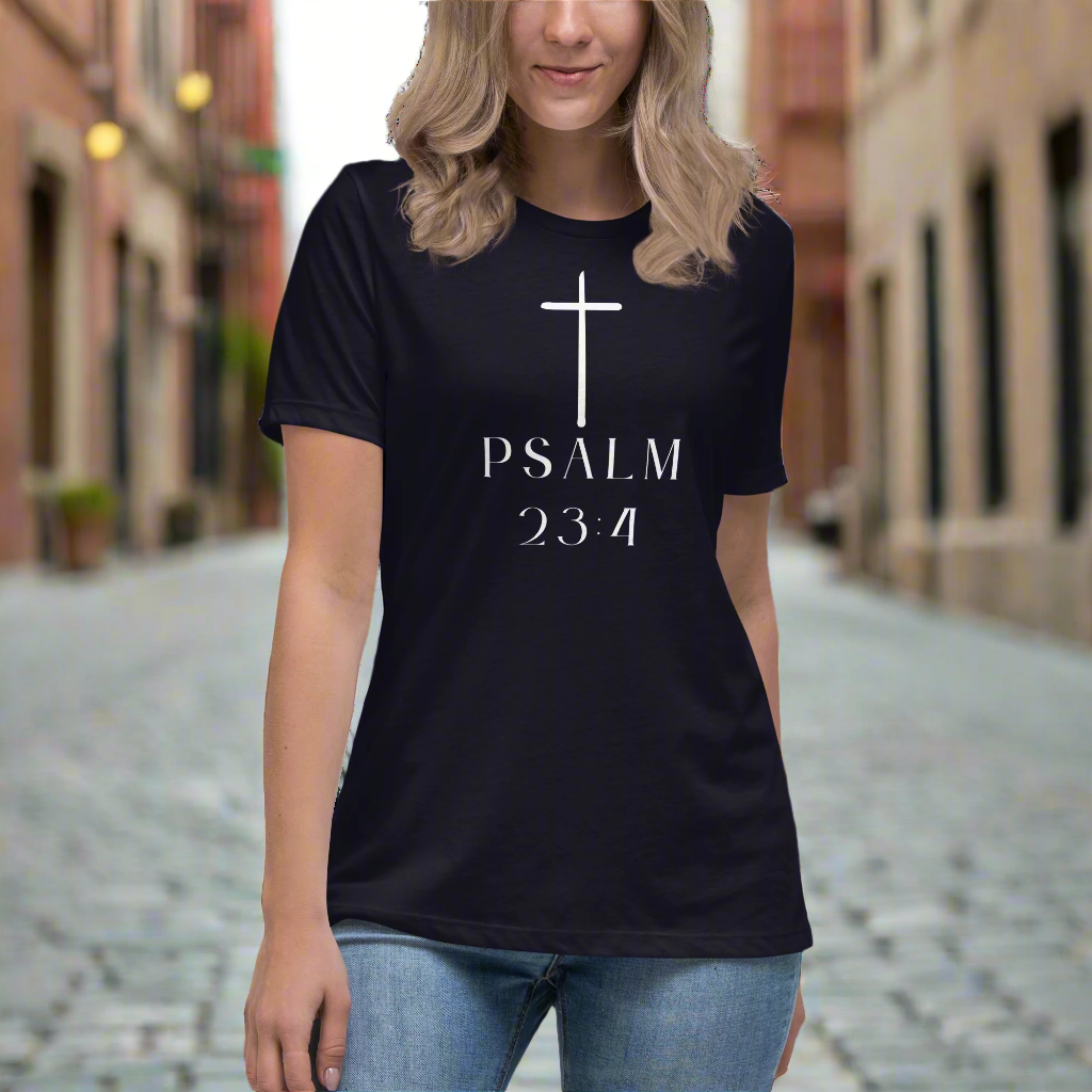 “I Will Not Fear" Psalm 23:4 Women's Relaxed Fitted Tee