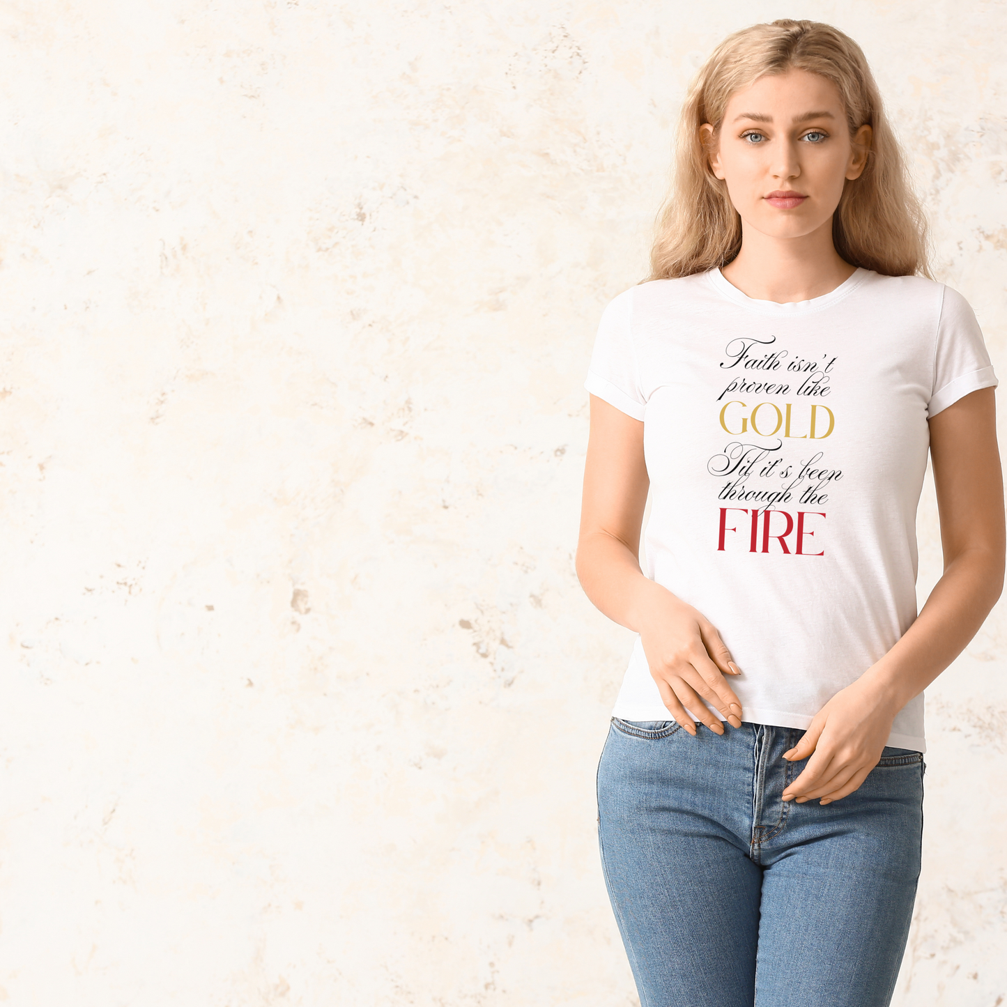 Faith Isn't Proven Like Gold Women's Christian Tee
