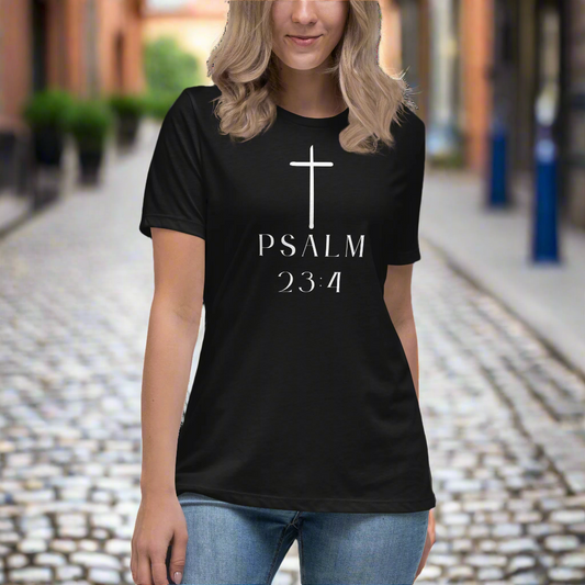 “I Will Not Fear" Psalm 23:4 Women's Relaxed Fitted Tee