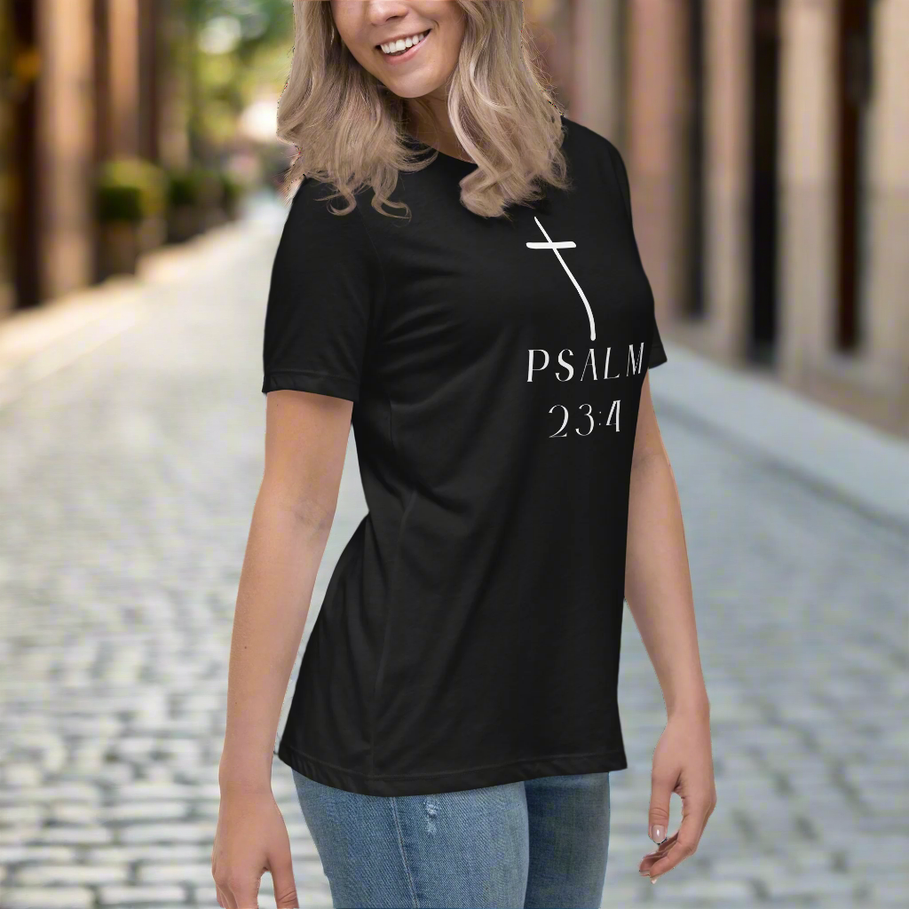 “I Will Not Fear" Psalm 23:4 Women's Relaxed Fitted Tee