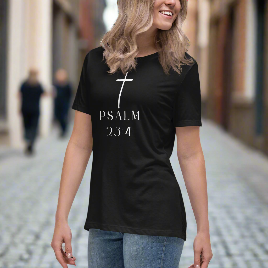 “I Will Not Fear" Psalm 23:4 Women's Relaxed Fitted Tee